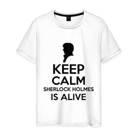 Мужская футболка хлопок с принтом Keep calm Sherlock is alive в Тюмени, 100% хлопок | прямой крой, круглый вырез горловины, длина до линии бедер, слегка спущенное плечо. | keep calm sherlock is alive | кино | мультфильмы и тв | сыщик | шерлок холмс