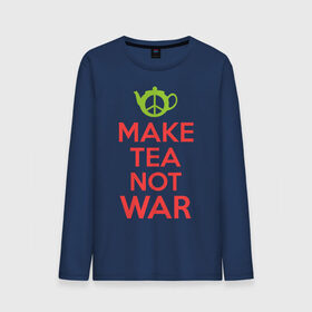 Мужской лонгслив хлопок с принтом Make tea not war в Тюмени, 100% хлопок |  | keep calm | make tea not war | прикольные надписи | чай