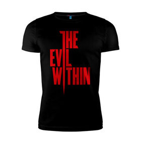 Мужская футболка премиум с принтом The Evil Within в Тюмени, 92% хлопок, 8% лайкра | приталенный силуэт, круглый вырез ворота, длина до линии бедра, короткий рукав | the evil within | зло | игры