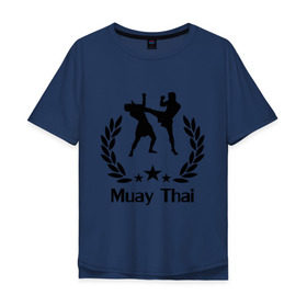 Мужская футболка хлопок Oversize с принтом Muay Thai (Тайский бокс) в Тюмени, 100% хлопок | свободный крой, круглый ворот, “спинка” длиннее передней части | muay thai | бокс | спорт | тайский бокс