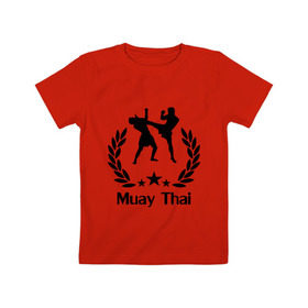 Детская футболка хлопок с принтом Muay Thai (Тайский бокс) в Тюмени, 100% хлопок | круглый вырез горловины, полуприлегающий силуэт, длина до линии бедер | Тематика изображения на принте: muay thai | бокс | спорт | тайский бокс