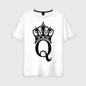 Женская футболка хлопок Oversize с принтом Queen в Тюмени, 100% хлопок | свободный крой, круглый ворот, спущенный рукав, длина до линии бедер
 | queen | богини | корона | царевна | царицы