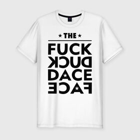 Мужская футболка премиум с принтом The fuck duck dace face swag в Тюмени, 92% хлопок, 8% лайкра | приталенный силуэт, круглый вырез ворота, длина до линии бедра, короткий рукав | Тематика изображения на принте: девушкам | пафосные