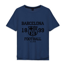 Мужская футболка хлопок Oversize с принтом Barcelona 1899 в Тюмени, 100% хлопок | свободный крой, круглый ворот, “спинка” длиннее передней части | Тематика изображения на принте: barcelona | fc | fc barcelona | footbal club | барселона | лого | логотип | спорт | футбол | футбольный клуб