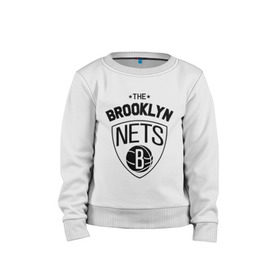 Детский свитшот хлопок с принтом The Brooklyn Nets в Тюмени, 100% хлопок | круглый вырез горловины, эластичные манжеты, пояс и воротник | Тематика изображения на принте: бруклин