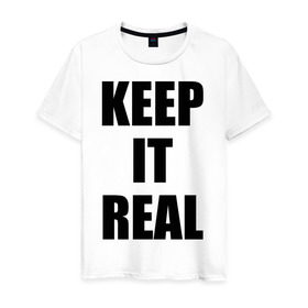 Мужская футболка хлопок с принтом Keep it real в Тюмени, 100% хлопок | прямой крой, круглый вырез горловины, длина до линии бедер, слегка спущенное плечо. | баста | ноггано