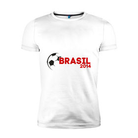 Мужская футболка премиум с принтом BRASIL 2014 в Тюмени, 92% хлопок, 8% лайкра | приталенный силуэт, круглый вырез ворота, длина до линии бедра, короткий рукав | бразилия