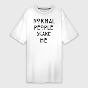 Платье-футболка хлопок с принтом Normal people scare me в Тюмени,  |  | american horror story | asylum | coven | tate | witches | ведьмы | история ужасов | люди боятся меня | мертвец | сериал | триллер | ужасы | фармига