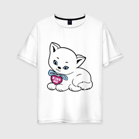 Женская футболка хлопок Oversize с принтом Белая кошечка в Тюмени, 100% хлопок | свободный крой, круглый ворот, спущенный рукав, длина до линии бедер
 | kiss | kiss me | киса | киска | котейка | котенок | котя | кошечка | кошка | лапочка