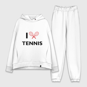 Женский костюм хлопок Oversize с принтом I Love Tennis в Тюмени,  |  | ракетка | тенис | теннис | теннисист
