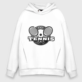 Мужское худи Oversize хлопок с принтом Tennis в Тюмени, френч-терри — 70% хлопок, 30% полиэстер. Мягкий теплый начес внутри —100% хлопок | боковые карманы, эластичные манжеты и нижняя кромка, капюшон на магнитной кнопке | ракетка | тенис | теннис | теннисист