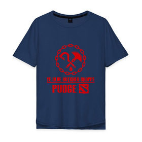 Мужская футболка хлопок Oversize с принтом Hook Pudge Dota2 в Тюмени, 100% хлопок | свободный крой, круглый ворот, “спинка” длиннее передней части | butcher | chain | dota | hook | pudgee | shoppe | дота | крюк | мясник | пудж | цепь