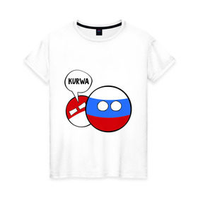 Женская футболка хлопок с принтом Курва в Тюмени, 100% хлопок | прямой крой, круглый вырез горловины, длина до линии бедер, слегка спущенное плечо | country balls | интернет приколы | кантри болс | мемы | польша | россия | страны