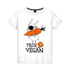 Женская футболка хлопок с принтом True vegan (истинный веган) в Тюмени, 100% хлопок | прямой крой, круглый вырез горловины, длина до линии бедер, слегка спущенное плечо | Тематика изображения на принте: carrot | flower | rabbit | true | vegan | веган | заяц | истинный | морковка | ролик | цветок | экология