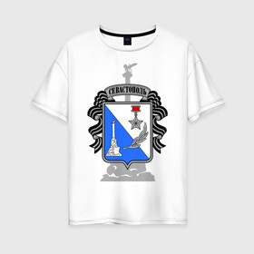 Женская футболка хлопок Oversize с принтом Герб Севастополя в Тюмени, 100% хлопок | свободный крой, круглый ворот, спущенный рукав, длина до линии бедер
 | герб севастополя | туристические
