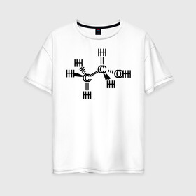 Женская футболка хлопок Oversize с принтом Химическая формула спирт в Тюмени, 100% хлопок | свободный крой, круглый ворот, спущенный рукав, длина до линии бедер
 | спирт | формула | химия