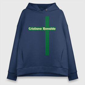 Женское худи Oversize хлопок с принтом Cristiano Ronaldo в Тюмени, френч-терри — 70% хлопок, 30% полиэстер. Мягкий теплый начес внутри —100% хлопок | боковые карманы, эластичные манжеты и нижняя кромка, капюшон на магнитной кнопке | cristiano | ronaldo | криштиану | мадрид | реал | роналду | сборная | флаг | футбол
