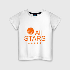 Детская футболка хлопок с принтом All stars (баскетбол) в Тюмени, 100% хлопок | круглый вырез горловины, полуприлегающий силуэт, длина до линии бедер | basketball | все | звезды | мяч