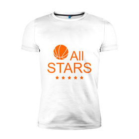 Мужская футболка премиум с принтом All stars (баскетбол) в Тюмени, 92% хлопок, 8% лайкра | приталенный силуэт, круглый вырез ворота, длина до линии бедра, короткий рукав | basketball | все | звезды | мяч