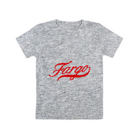 Детская футболка хлопок с принтом Fargo в Тюмени, 100% хлопок | круглый вырез горловины, полуприлегающий силуэт, длина до линии бедер | fargo