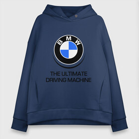 Женское худи Oversize хлопок с принтом BMW Driving Machine в Тюмени, френч-терри — 70% хлопок, 30% полиэстер. Мягкий теплый начес внутри —100% хлопок | боковые карманы, эластичные манжеты и нижняя кромка, капюшон на магнитной кнопке | bmw | driving | machine | ultimate