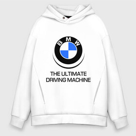 Мужское худи Oversize хлопок с принтом BMW Driving Machine в Тюмени, френч-терри — 70% хлопок, 30% полиэстер. Мягкий теплый начес внутри —100% хлопок | боковые карманы, эластичные манжеты и нижняя кромка, капюшон на магнитной кнопке | bmw | driving | machine | ultimate
