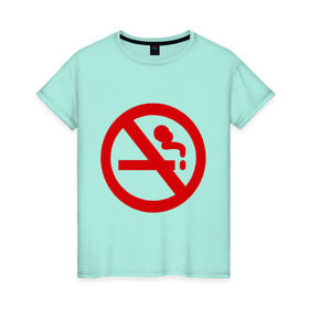 Женская футболка хлопок с принтом Нет курению! в Тюмени, 100% хлопок | прямой крой, круглый вырез горловины, длина до линии бедер, слегка спущенное плечо | no smoking | smoke | дым | запрет | нет | против