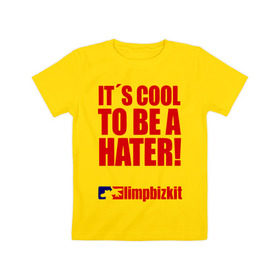 Детская футболка хлопок с принтом It`s cool to be a hater в Тюмени, 100% хлопок | круглый вырез горловины, полуприлегающий силуэт, длина до линии бедер | limp bizkit | лимп бизкит | рок | рэп | уэс борланд | фред дерст