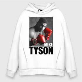 Мужское худи Oversize хлопок с принтом Mike Tyson в Тюмени, френч-терри — 70% хлопок, 30% полиэстер. Мягкий теплый начес внутри —100% хлопок | боковые карманы, эластичные манжеты и нижняя кромка, капюшон на магнитной кнопке | майк тайсон