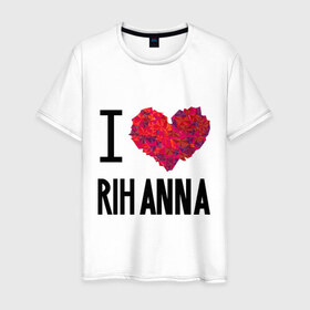 Мужская футболка хлопок с принтом I love Rihanna в Тюмени, 100% хлопок | прямой крой, круглый вырез горловины, длина до линии бедер, слегка спущенное плечо. | Тематика изображения на принте: pop | rihanna | знаменитости | музыка | певица | риана