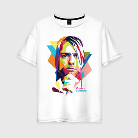 Женская футболка хлопок Oversize с принтом Kurt Cobain в Тюмени, 100% хлопок | свободный крой, круглый ворот, спущенный рукав, длина до линии бедер
 | Тематика изображения на принте: kurt cobain | nirvana | pock | wpap | знаменитости | курт кобейн | нирвана | рок