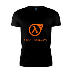 Мужская футболка премиум с принтом Half-Life 3 (4) в Тюмени, 92% хлопок, 8% лайкра | приталенный силуэт, круглый вырез ворота, длина до линии бедра, короткий рукав | Тематика изображения на принте: half life | верить | халва | халф лайф | хочу