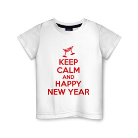 Детская футболка хлопок с принтом Keep calm and happy new year в Тюмени, 100% хлопок | круглый вырез горловины, полуприлегающий силуэт, длина до линии бедер | keep calm | new year | новый год | сохраняй спокойствие