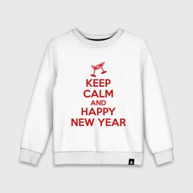 Детский свитшот хлопок с принтом Keep calm and happy new year в Тюмени, 100% хлопок | круглый вырез горловины, эластичные манжеты, пояс и воротник | keep calm | new year | новый год | сохраняй спокойствие