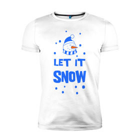 Мужская футболка премиум с принтом Снеговик Let it snow в Тюмени, 92% хлопок, 8% лайкра | приталенный силуэт, круглый вырез ворота, длина до линии бедра, короткий рукав | cнеговик | let it snow | зима | новый год | снег