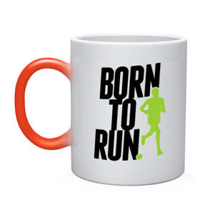 Кружка хамелеон с принтом Рожден для бега в Тюмени, керамика | меняет цвет при нагревании, емкость 330 мл | Тематика изображения на принте: born to run | run | бегать | рожден | рожден бежать