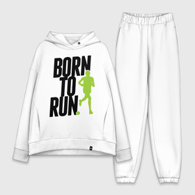 Женский костюм хлопок Oversize с принтом Рожден для бега в Тюмени,  |  | Тематика изображения на принте: born to run | run | бегать | рожден | рожден бежать