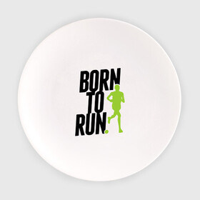 Тарелка с принтом Рожден для бега в Тюмени, фарфор | диаметр - 210 мм
диаметр для нанесения принта - 120 мм | Тематика изображения на принте: born to run | run | бегать | рожден | рожден бежать