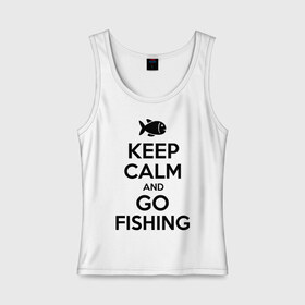 Женская майка хлопок с принтом Keep calm and go fishing в Тюмени, 95% хлопок, 5% эластан |  | fishing | keep calm | рыбак | рыбалка | рыбачить | сохраняй спокойствие