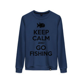 Женский свитшот хлопок с принтом Keep calm and go fishing в Тюмени, 100% хлопок | прямой крой, круглый вырез, на манжетах и по низу широкая трикотажная резинка  | fishing | keep calm | рыбак | рыбалка | рыбачить | сохраняй спокойствие