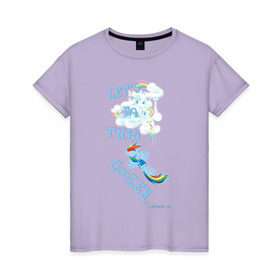 Женская футболка хлопок с принтом Rainbow Dash Let`s Do This в Тюмени, 100% хлопок | прямой крой, круглый вырез горловины, длина до линии бедер, слегка спущенное плечо | 