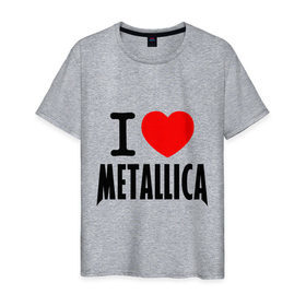 Мужская футболка хлопок с принтом I love Metallica в Тюмени, 100% хлопок | прямой крой, круглый вырез горловины, длина до линии бедер, слегка спущенное плечо. | Тематика изображения на принте: металлика