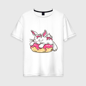 Женская футболка хлопок Oversize с принтом Зайка в Тюмени, 100% хлопок | свободный крой, круглый ворот, спущенный рукав, длина до линии бедер
 | бублик | зайка | заяц | кролик | милаха | пончик