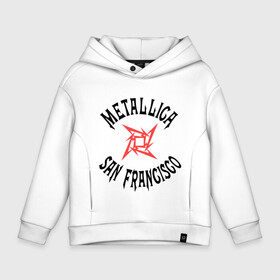 Детское худи Oversize хлопок с принтом Metallica (San Francisco) в Тюмени, френч-терри — 70% хлопок, 30% полиэстер. Мягкий теплый начес внутри —100% хлопок | боковые карманы, эластичные манжеты и нижняя кромка, капюшон на магнитной кнопке | metallica | san francisco