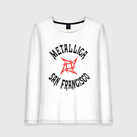 Женский лонгслив хлопок с принтом Metallica (San Francisco) в Тюмени, 100% хлопок |  | metallica | san francisco