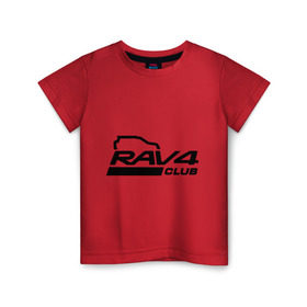 Детская футболка хлопок с принтом RAV4 в Тюмени, 100% хлопок | круглый вырез горловины, полуприлегающий силуэт, длина до линии бедер | rav 4 | toyota | авто | автомобилистам | водителям | машина | рав 4 | тачка | тойота