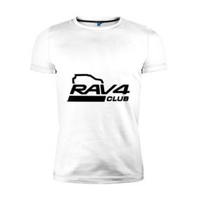 Мужская футболка премиум с принтом RAV4 в Тюмени, 92% хлопок, 8% лайкра | приталенный силуэт, круглый вырез ворота, длина до линии бедра, короткий рукав | rav 4 | toyota | авто | автомобилистам | водителям | машина | рав 4 | тачка | тойота