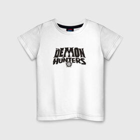 Детская футболка хлопок с принтом Demon Hunters в Тюмени, 100% хлопок | круглый вырез горловины, полуприлегающий силуэт, длина до линии бедер | дин | сериал | супернатурал