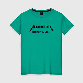 Женская футболка хлопок с принтом AlcoholicA в Тюмени, 100% хлопок | прямой крой, круглый вырез горловины, длина до линии бедер, слегка спущенное плечо | metallica | антибренд | металлика