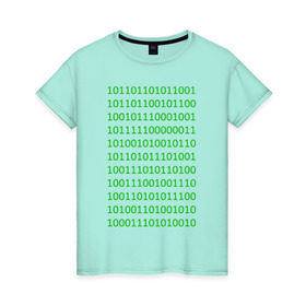 Женская футболка хлопок с принтом Двоичный код в Тюмени, 100% хлопок | прямой крой, круглый вырез горловины, длина до линии бедер, слегка спущенное плечо | двоичный код